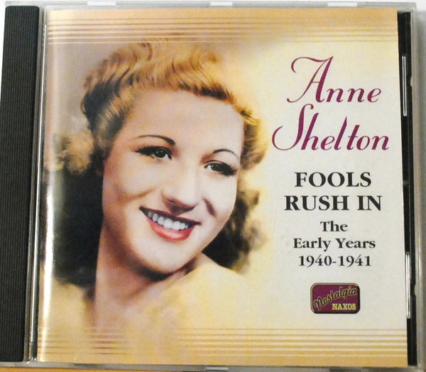 Anne Shelton Fools Rush In: The Early Years 1940 - 1941