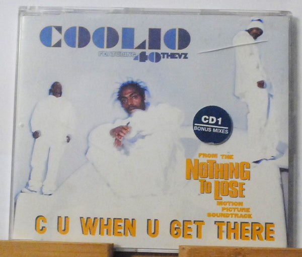 Coolio Featuring 40 Thevz (maxi CD) C U When U Get There