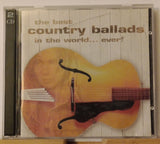 Best Country Ballads in the World Ever by Various Artists (CD, 1998)