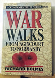 War Walks: v. 1: From Agincourt to Normandy by Richard Holmes (Hardcover, 1996)